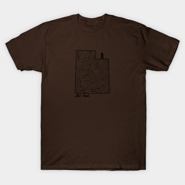 Get Lost Hiking Topographic Art Hike Utah State Map T-Shirt by TeeCreations